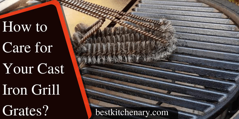 How to Care for Your Cast Iron Grill Grates